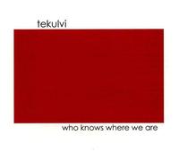 Who Knows Where We are [Import]