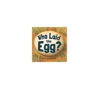Who Laid The Egg?