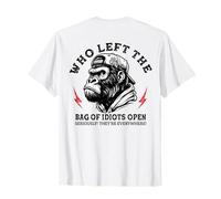Who Left The Bag Of Idiots Open Seriously (à l'arrière) T-Shirt