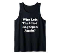 Who Left The Idiot Bag Open ? Humour drôle Débardeur