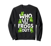 Who Let The Frogs Out? Funny Frog Lover Men Women Kids Sweatshirt