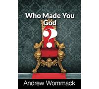 Who Made You God