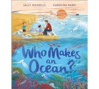 Who Makes an Ocean by Sally Nicholls Sally Nicholls (Auteur)