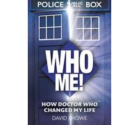 Who Me! A memoir of fandom, publishing, and six decades of Doctor Who history - David J Howe - Bedford Square Publishers - ebook (ePub) - Livre