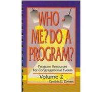 Who-Me? Do a Program? Cynthia E. Cowen (Auteur)