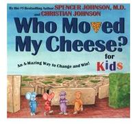 WHO MOVED MY CHEESE for Kids by Spencer Johnson & Illustrated by Steve Pileggi Spencer Johnson (Auteur)