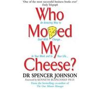 Who Moved My Cheese Johnson, Spencer (Auteur)