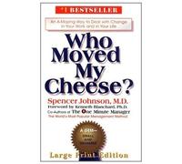 Who Moved My Cheese ? Large-Print Edition