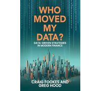 Who Moved My Data?: Data-Driven Strategies In Modern Finance