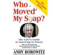 Who Moved My Soap? Andy Borowitz (Auteur)