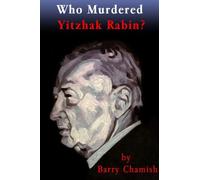 WHO MURDERED YITZHAK RABIN?
