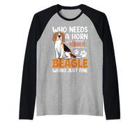 Who Needs A Horn When A Beagle Works Just Fine Manche Raglan