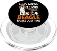 Who Needs A Horn When A Beagle Works Just Fine PopSockets PopGrip pour MagSafe