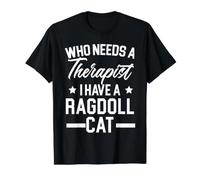 Who Needs A Therapist I Have A Ragdoll Kitty propriétaire de Chat T-Shirt Graphique avec Valeur, Homme, Noir, S
