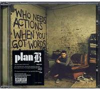 Plan B - Who Needs Actions When Yo [Import]