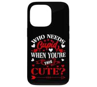 Who Needs Cupid When You’re This Cute? Funny Valentine Love Coque pour iPhone 13 Pro