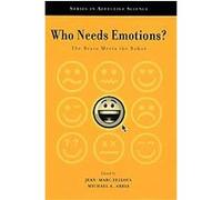 Who Needs Emotions?, Series in Affective Science Jean-Marc Fellous (Auteur)