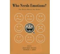 Who Needs Emotions?: The Brain Meets the Robot