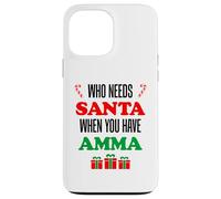 Who Needs Santa When You Have Amma Islandic Grandma Coque pour iPhone 13 Pro Max