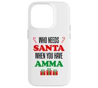 Who Needs Santa When You Have Amma Islandic Grandma Coque pour iPhone 14 Pro