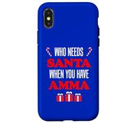 Who Needs Santa When You Have Amma Islandic Grandma Coque pour iPhone X/XS