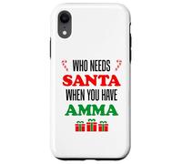 Who Needs Santa When You Have Amma Islandic Grandma Coque pour iPhone XR