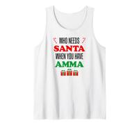 Who Needs Santa When You Have Amma Islandic Grandma Débardeur