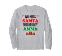 Who Needs Santa When You Have Amma Islandic Grandma Manche Longue