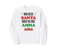Who Needs Santa When You Have Amma Islandic Grandma Sweatshirt