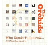Who Needs Tomorrow… A 30 Years Retrospective CD