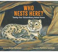 Who Nests Here?: Twenty-Four Extraordinary Animal Homes
