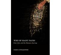 Who of Many Faces: God, Life, and the Human Journey