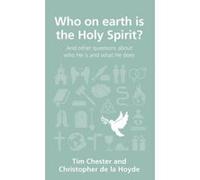 Who on Earth Is the Holy Spirit (Questions Christians Ask) Christopher De La Hoyde (Auteur)