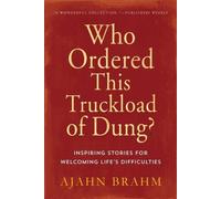 Who Ordered This Truckload of Dung?: Inspiring Stories for Welcoming Life's