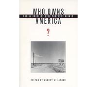 Who Owns America?: Social Conflict over Property Rights