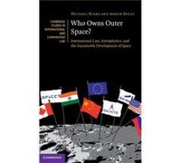 Who Owns Outer Space by Boley & Aaron University of British Columbia & Vancouver Boley Aaron University of British Columbia Vancouver (Auteur)