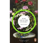 Who Owns The Future?