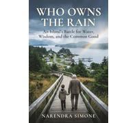 WHO OWNS THE RAIN: An Island’s Battle for Water, Wisdom, and the Common Good
