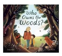 Who Owns the Woods by Emily Hibbs Emily Hibbs (Auteur)