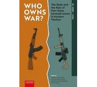 Who Owns War?: The State and the Role of Non-State (Armed) Actors in Modern Warfare
