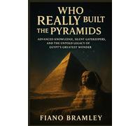 Who Really Built the Pyramids: Advanced Knowledge, Silent Gatekeepers, and the Untold Legacy of Egypt’s Greatest Wonder