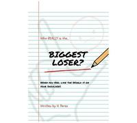 Who Really Is The Biggest Loser?