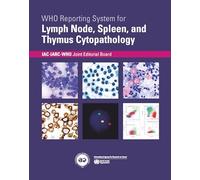 Who Reporting System for Lymph Node, Spleen, and Thymus Cytopathology