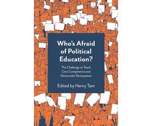 Who’s Afraid of Political Education?: The Challenge to Teach Civic Competence and Democratic Participation