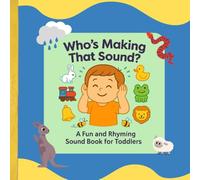 Who’s Making That Sound?: Say the Sounds, Share the Smiles