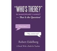 “WHO’S THERE?” IN SHAKESPEARE'S HAMLET: That Is the Question!