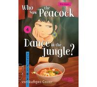 Who Saw the Peacock Dance in the Jungle? 4: Emotionaler Mystery-Thriller um die Suche nach dem wahren Mörder