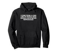Who Should Have Never Reproduit Funny Gen Z UnHinged Meme Sweat à Capuche