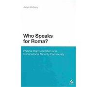 Who Speaks for Roma Aidan McGarry (Auteur)