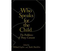 Who Speaks For The Child?: The Problems Of Proxy Consent